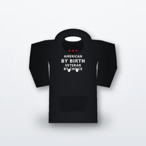 American by Birth, Veteran by Choice Hoodie